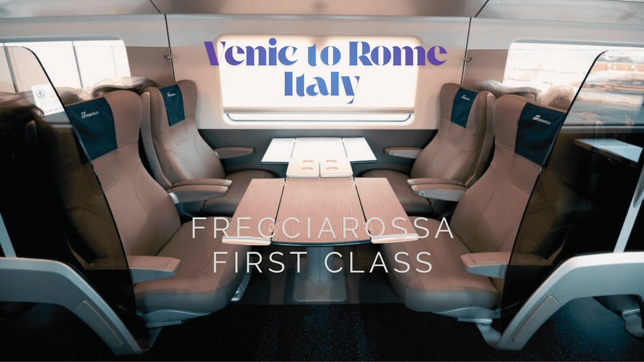 🚄 Frecciarossa First Class &ndash; High-Speed Train Journey from Venice to Rome, Italy 🇮🇹
