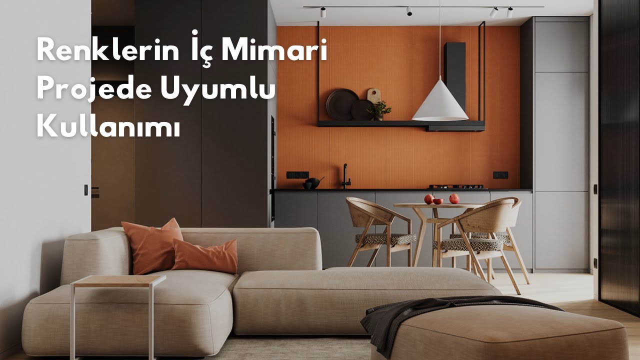 Renklerin İç Mimari Projede Uyumlu Kullanımı | Ev Turu