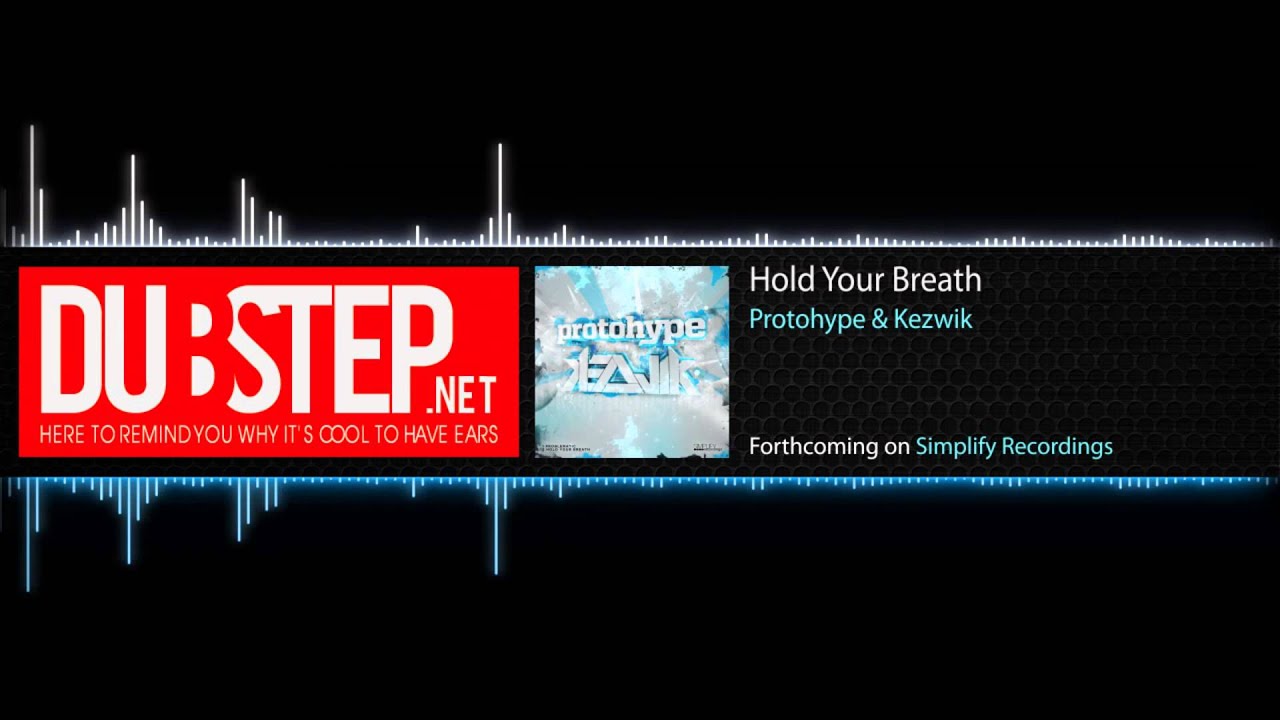 Hold Your Breath by Protohype & Kezwik (Forthcoming on Simplify Recordings)