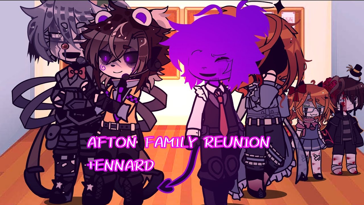 Afton family reunion (+Ennard/ gacha life/ micheal×ennard) ENG