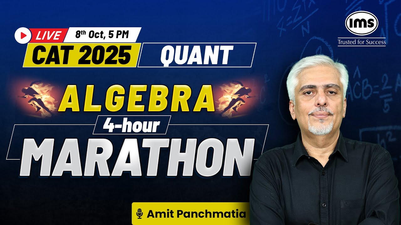 CAT 2025 Marathon | Quantitative Aptitude - 2 | CAT Quant Algebra Revision | Amit Panchmatia