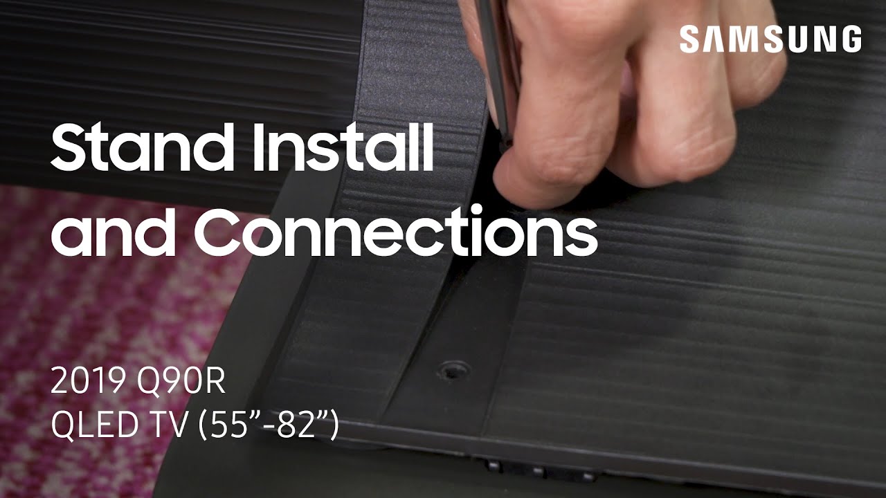 How to install the stand and Connect the One Connect Box on Your 2019 Q90R QLED TV | Samsung US