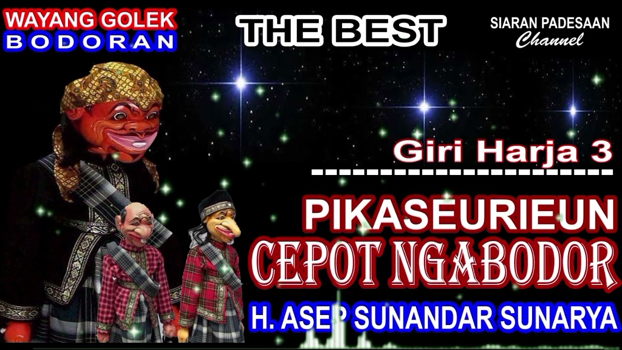 WAYANG GOLEK BODORAN || CEPOT RAJA BODORAN || H. ASEP SUNANDAR SUNARYA @siaranpadesaan08 