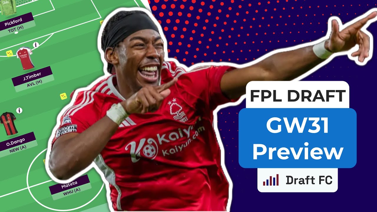 GAMEWEEK 31 WAIVER TIPS for DRAFT FPL