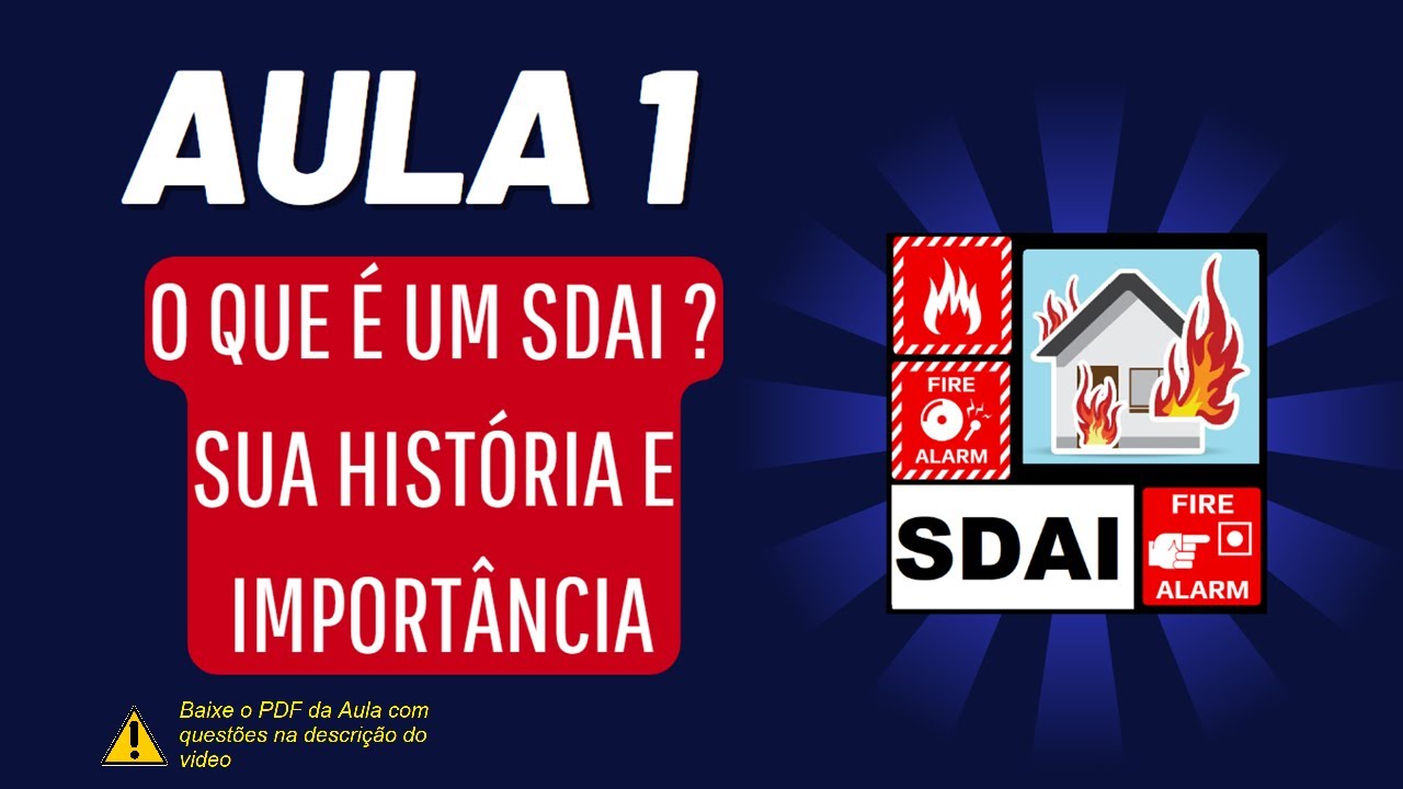 Detecção e alarme de incêndio | Aula 1 - O que é um SDAI ? Sua história e importância #sdai  #avcb