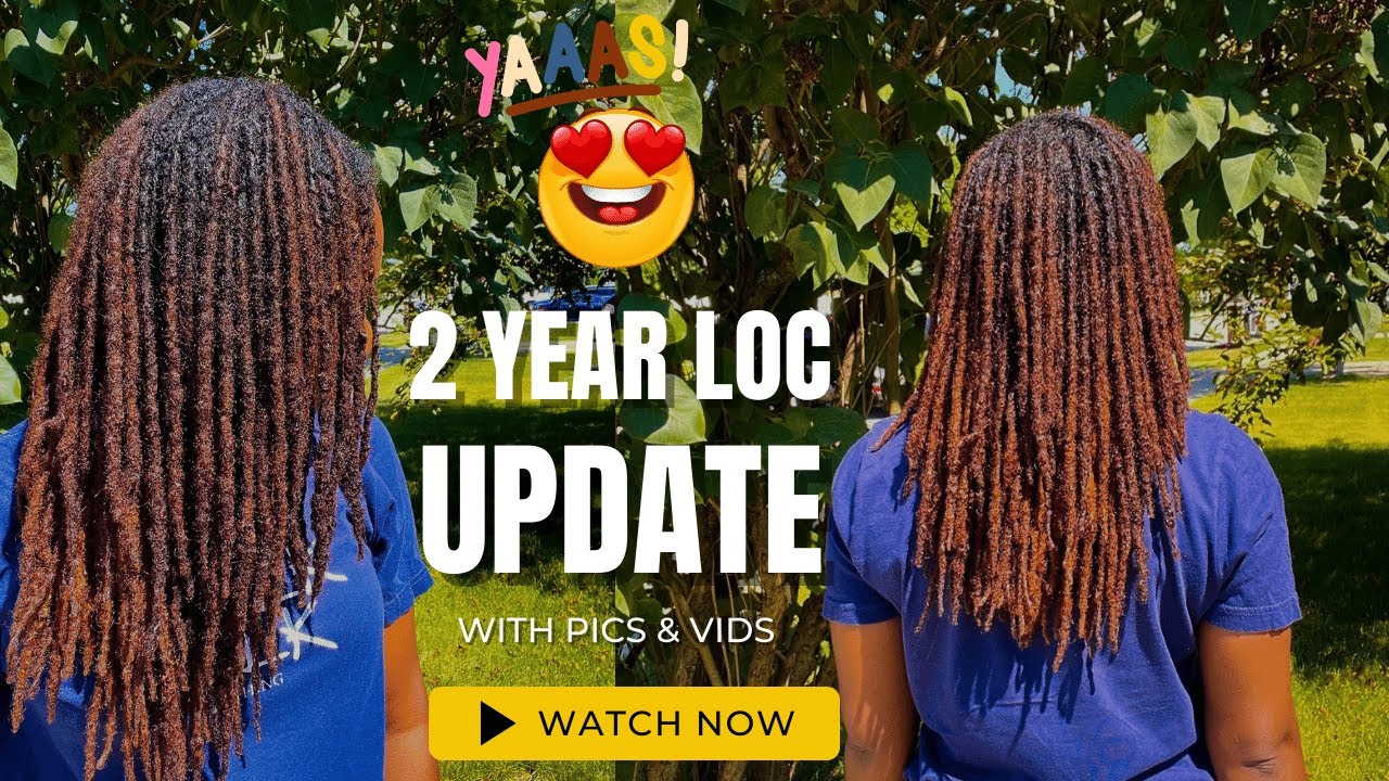 2 YEAR LOC UPDATE | Details of my Loc Journey with Pics & Videos