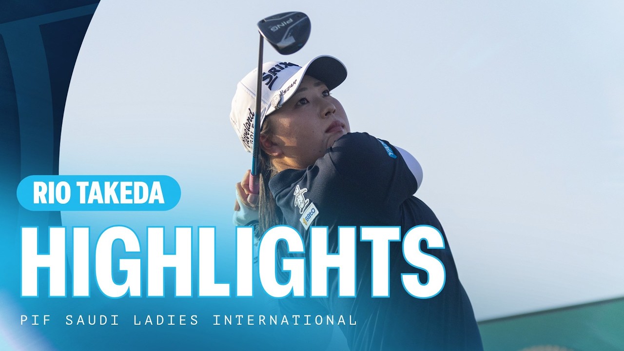 Рио Такеда | Обзор третьего раунда | 66 (-6) | PIF Saudi Ladies International
