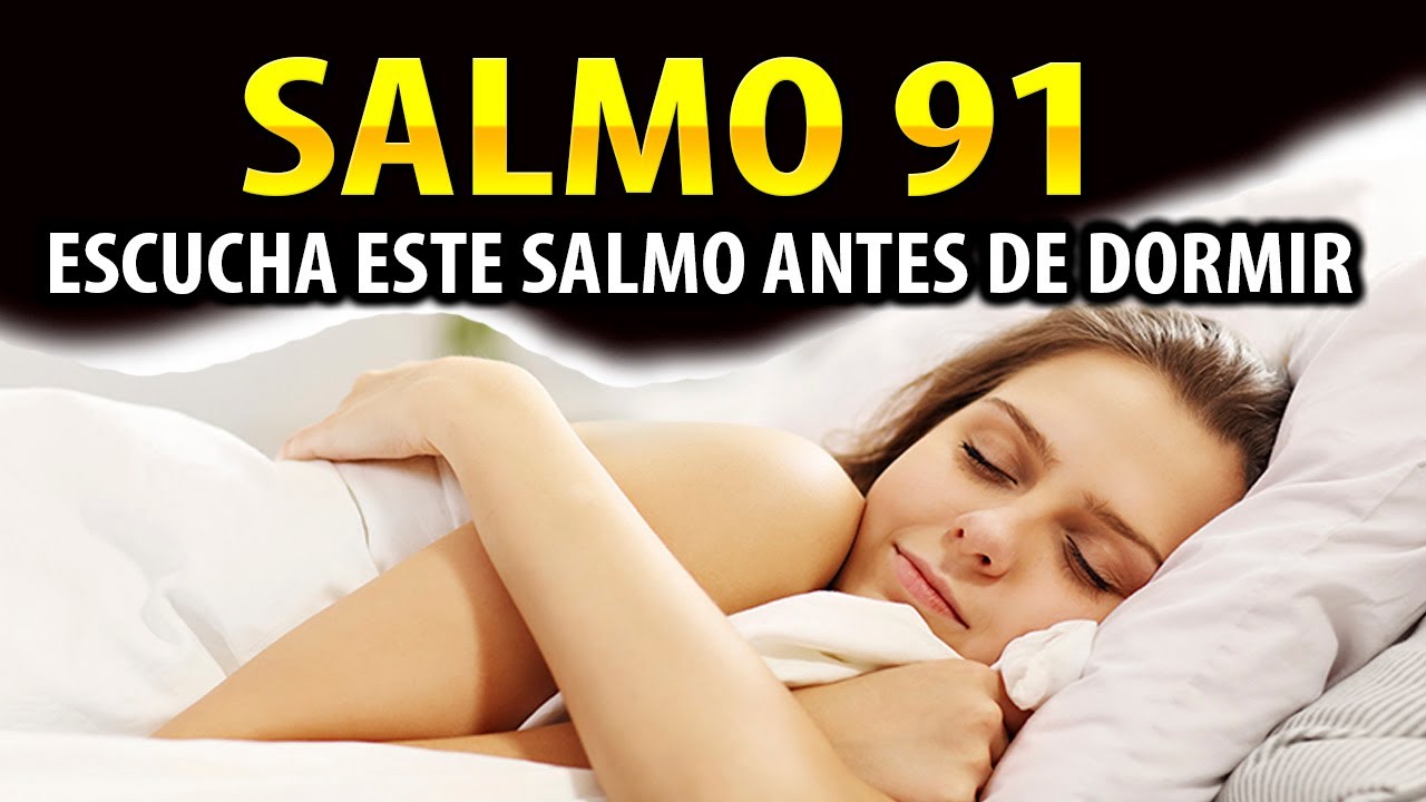 ESCUCHA ESTE SALMO PODEROSO ANTES DE DORMIR, CON DIOS SIEMPRE HABRÁ UN MAÑANA LLENO DE ESPERANZA