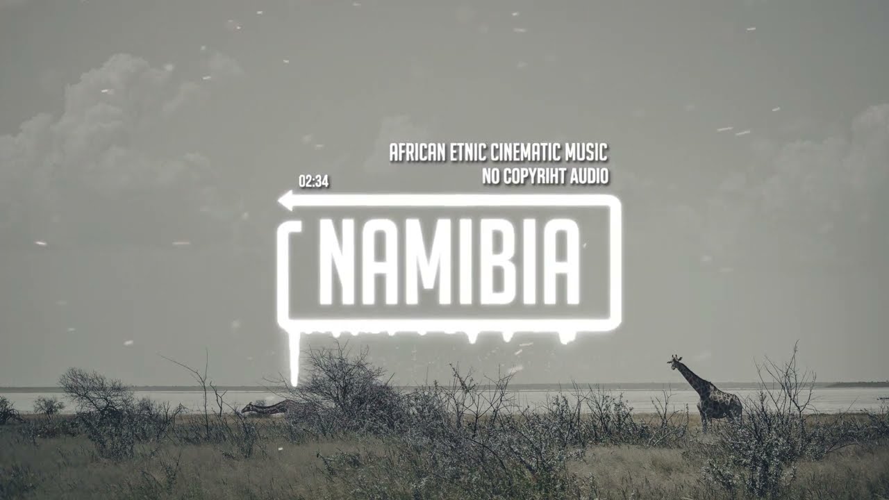 African Ethnic Cinematic Music by Infraction - Namibia (No Copyright Audio)