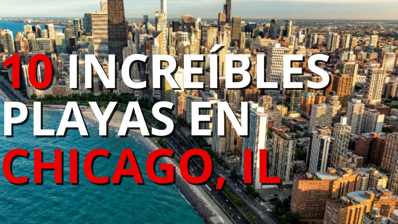 10 incre&iacute;bles PLAYAS en CHICAGO, Illinois para visitar en 2026