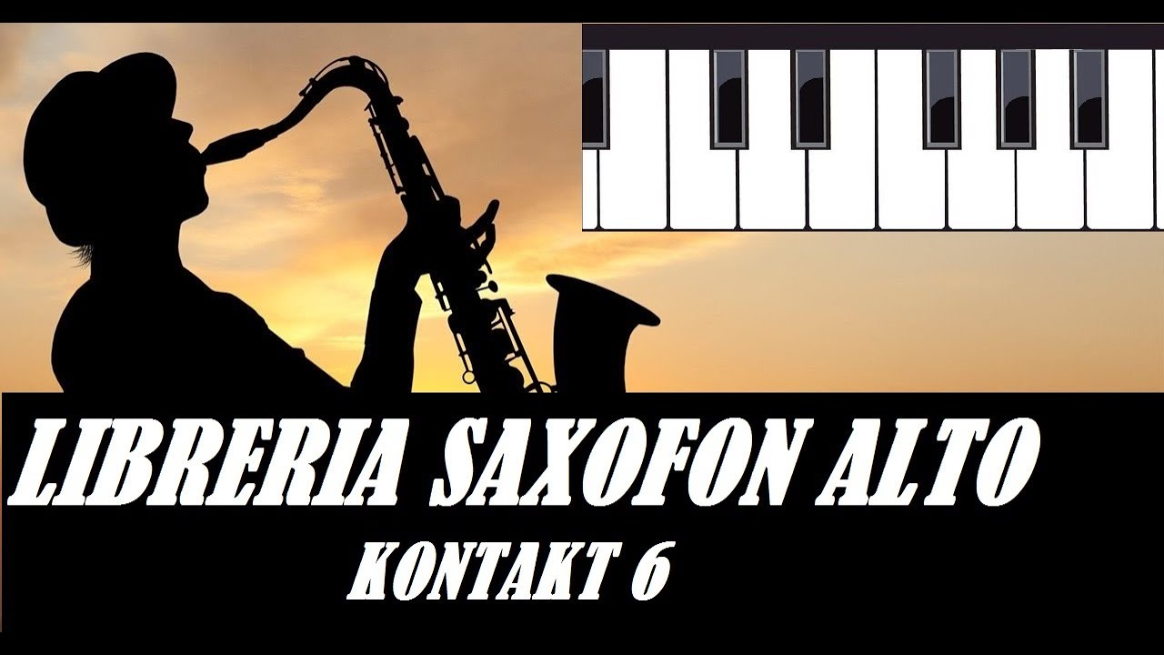 LIBRERIA SAXOFON ALTO PARA KONTAKT 6  (65 MB)