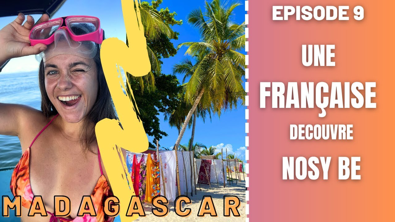FAMILY TRIP A NOSY BE - Episode 9