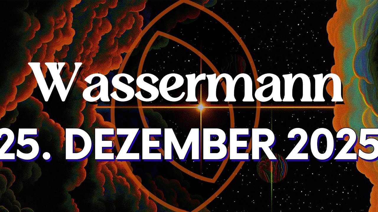 DEIN TRAUM MANIFESTIERT SICH HEUTE 🌙 WASSERMANN ♒ HEUTE, 25. DEZEMBER 2025