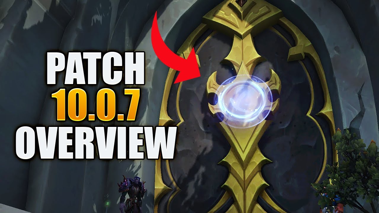 Uncover 10.0.7's Secrets: Dragonflight Patch Overview