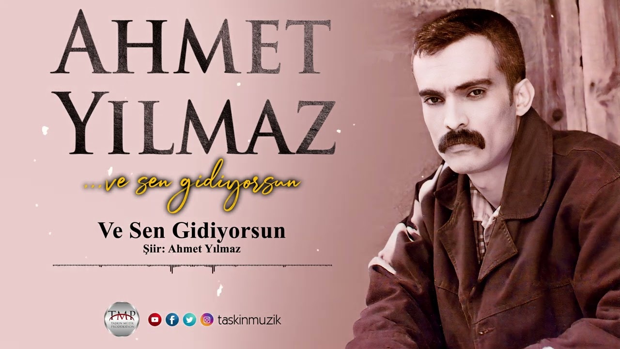 Ahmet Yılmaz  / Ve Sen Gidiyorsun