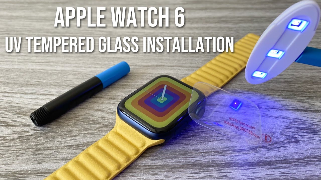 Installing UV Tempered Glass on Apple Watch 6 - The Best Screen Protector