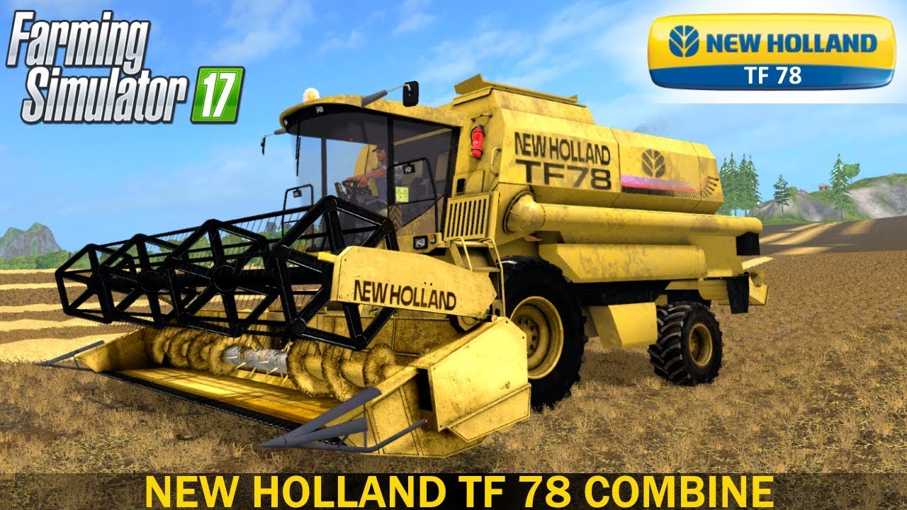 Farming Simulator 17 NEW HOLLAND TF 78 COMBINE