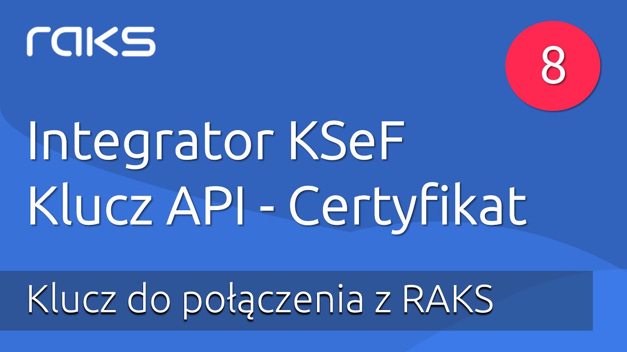 #8 Integrator KSeF - Generowanie Klucza API