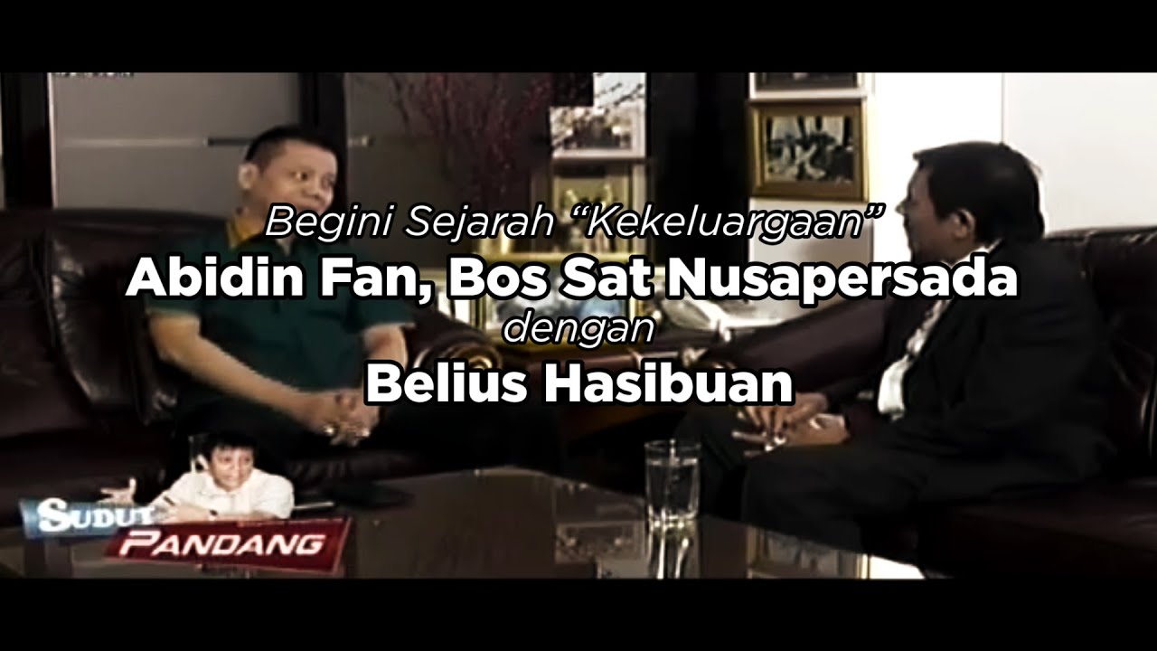 Begini Sejarah &ldquo;Kekeluargaan&rdquo; Abidin Fan, Bos Sat Nusapersada dengan Belius Hasibuan