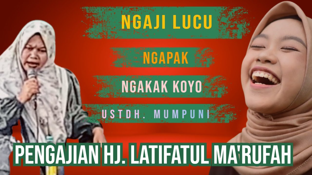 Ngaji Lucu Ngapak Nyai Latifatul Ma'rufah, Ceramah Lucu Koyo Ustadzah Mumpuni