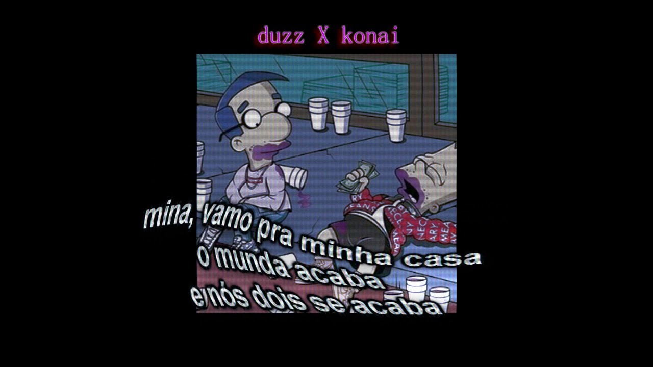 Konai x Duzz - $ompratran$a