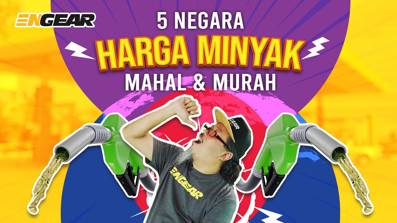 Sembang Engear : 5 Negara Harga Minyak Mahal & Murah