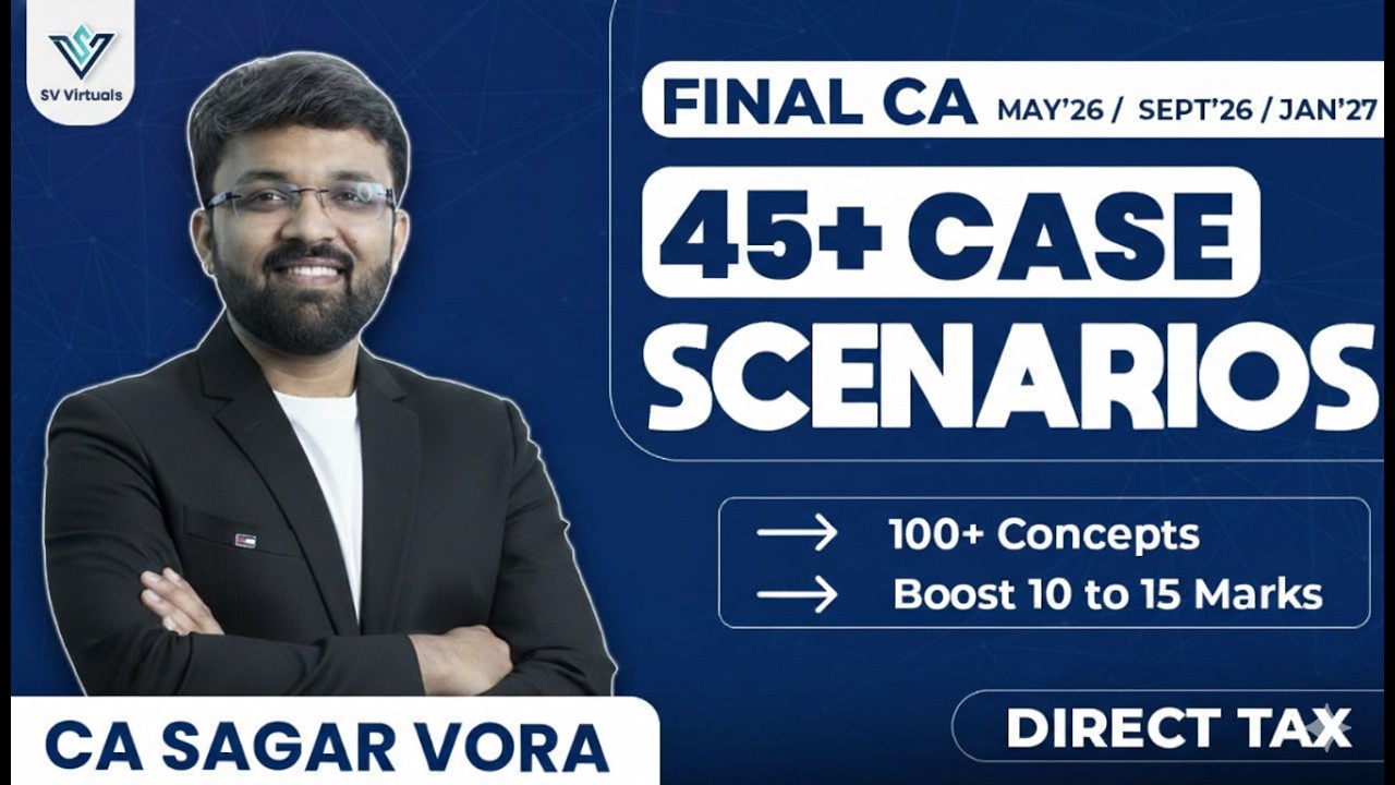 “45+ Case Studies 📚CA Final | Applicable for May 2026, Sept 2026 & Jan 2027 💯— CA Sagar Vora”
