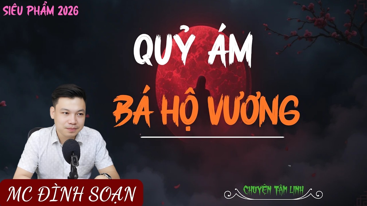 TRUYỆN MA ÍT QUẢNG CÁO : QUỶ ÁM BÁ HỘ VƯƠNG | MC ĐÌNH SOẠN