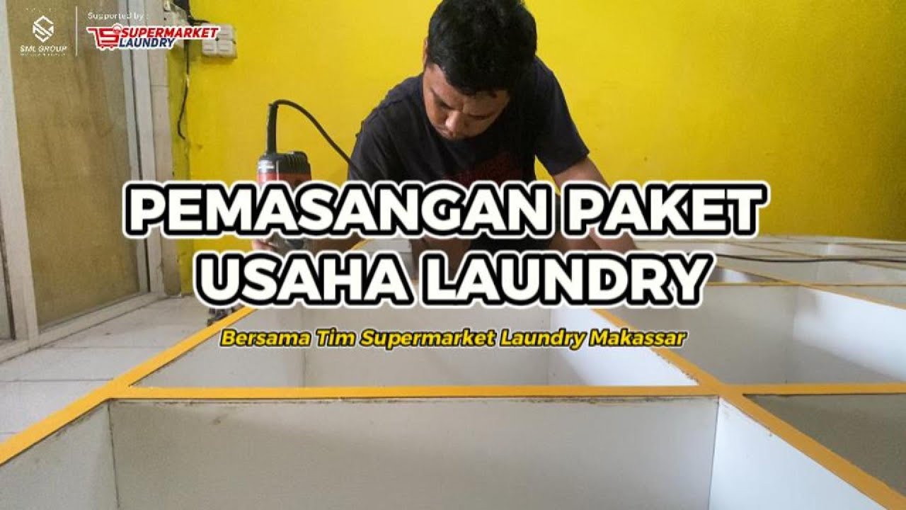 PEMASANGAN PAKET USAHA LAUNDRY || BERSAMA TIM SML GROUP