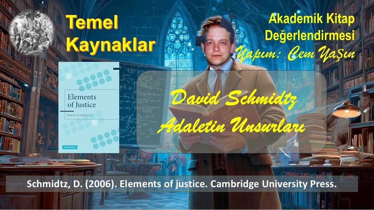 Kitap Değerlendirme:   Dacid Schmidtz   Adaletin Unsurları