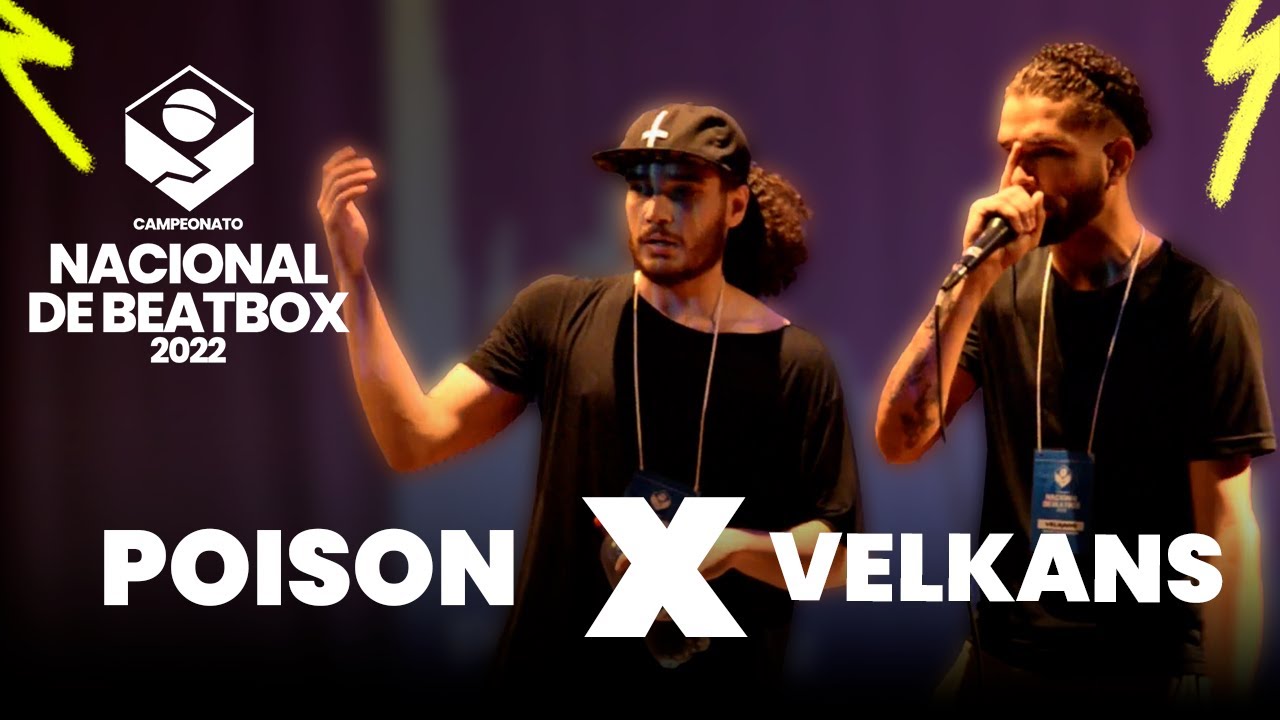 Velkans x Poison | SEMI-FINAL | Campeonato Nacional de Beatbox 2022