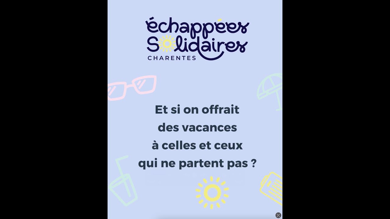Échappées Solidaires Charentes : offrons des vacances à celles et ceux qui ne partent pas !