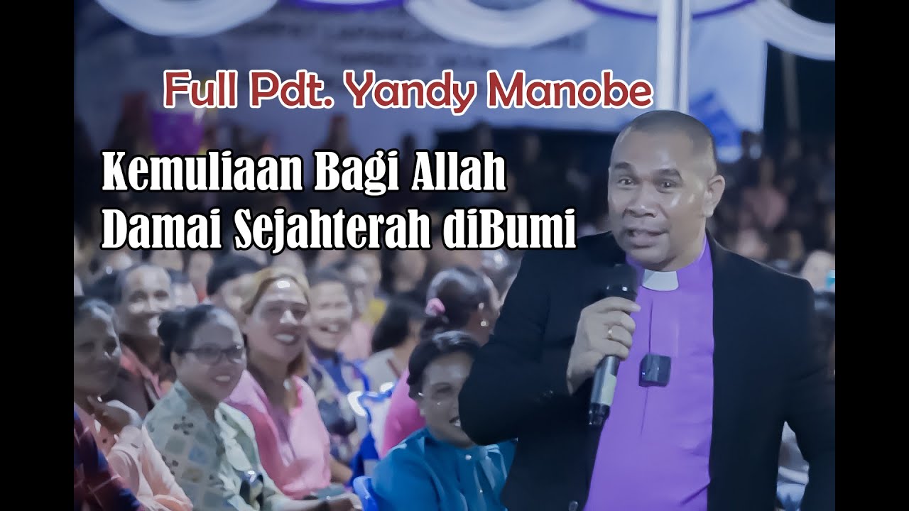 FULL KHOTBAH Pdt. YANDI MANOBE DI PERAYAAN NATAL