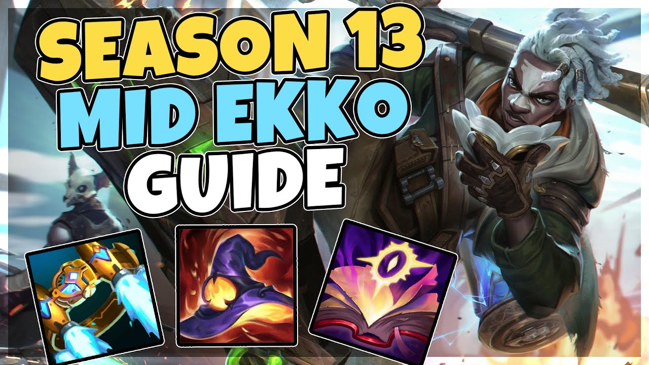 SEASON 13 ULTIMATE EKKO MID GUIDE!
