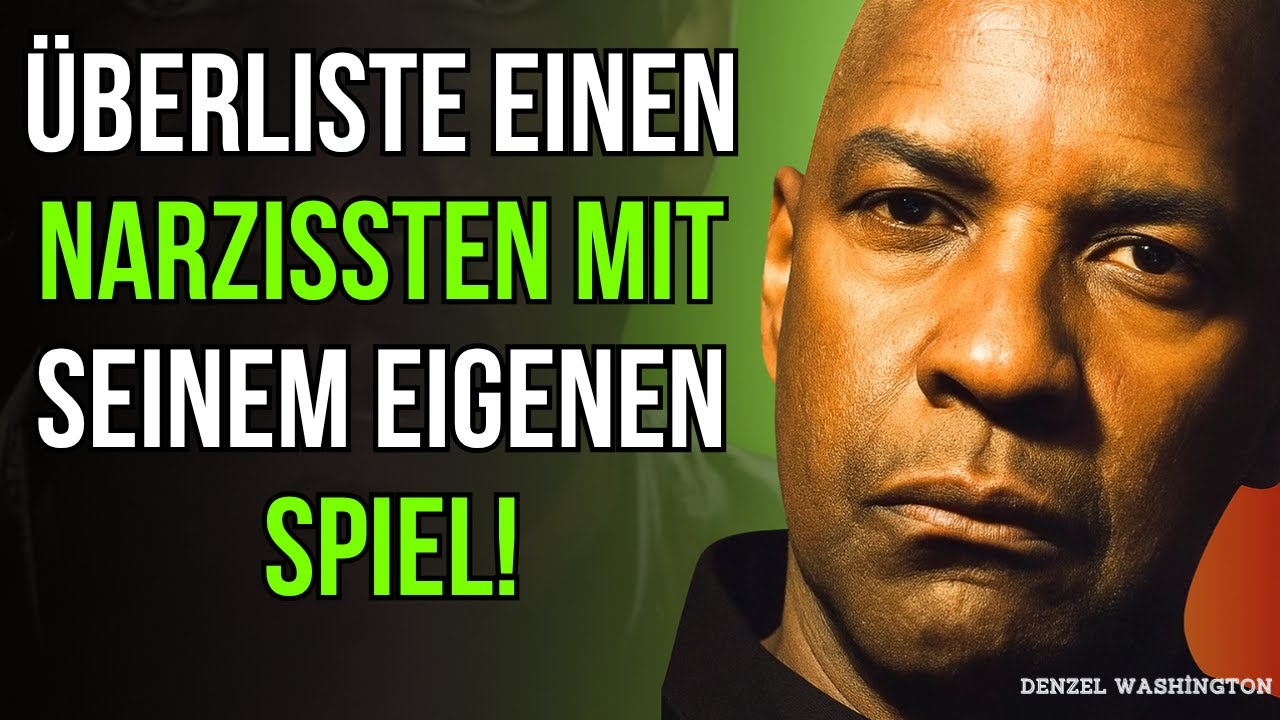 Den Spie&szlig; umdrehen: Narzissten mit ihren eigenen Taktiken &uuml;berlisten | Denzel Washington