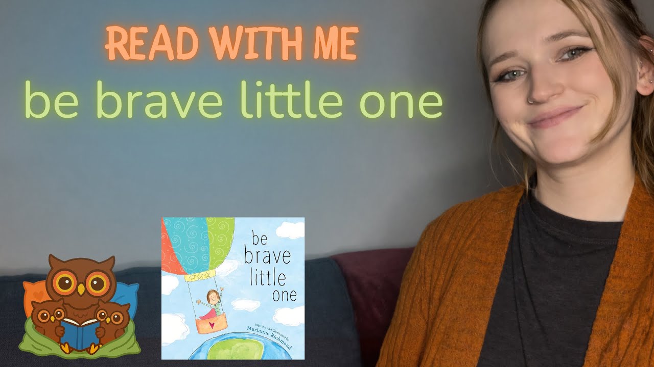 Read With Me: Be Brave Little One | Bedtime Story Read Aloud for Toddlers