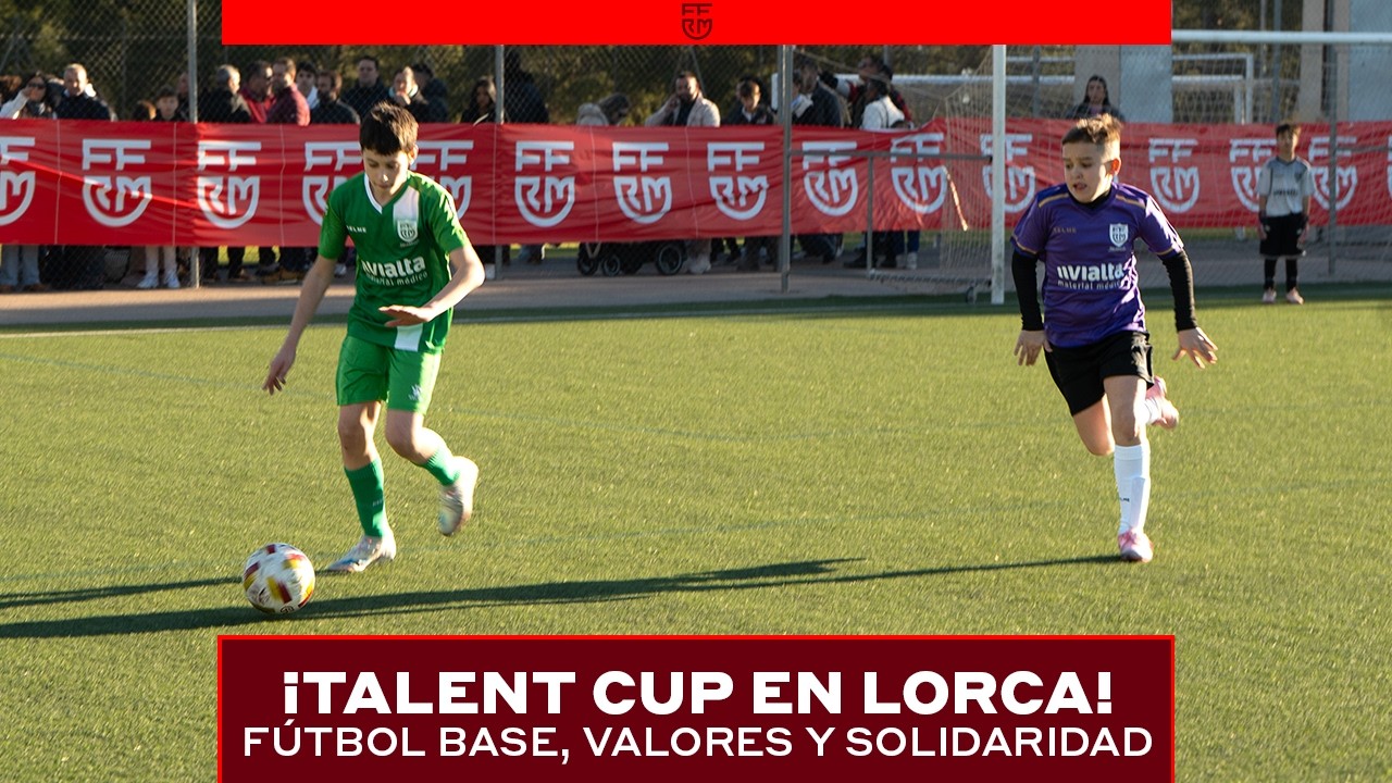 Así fue la Talent Cup en Lorca: Fútbol Base, Talento y Solidaridad