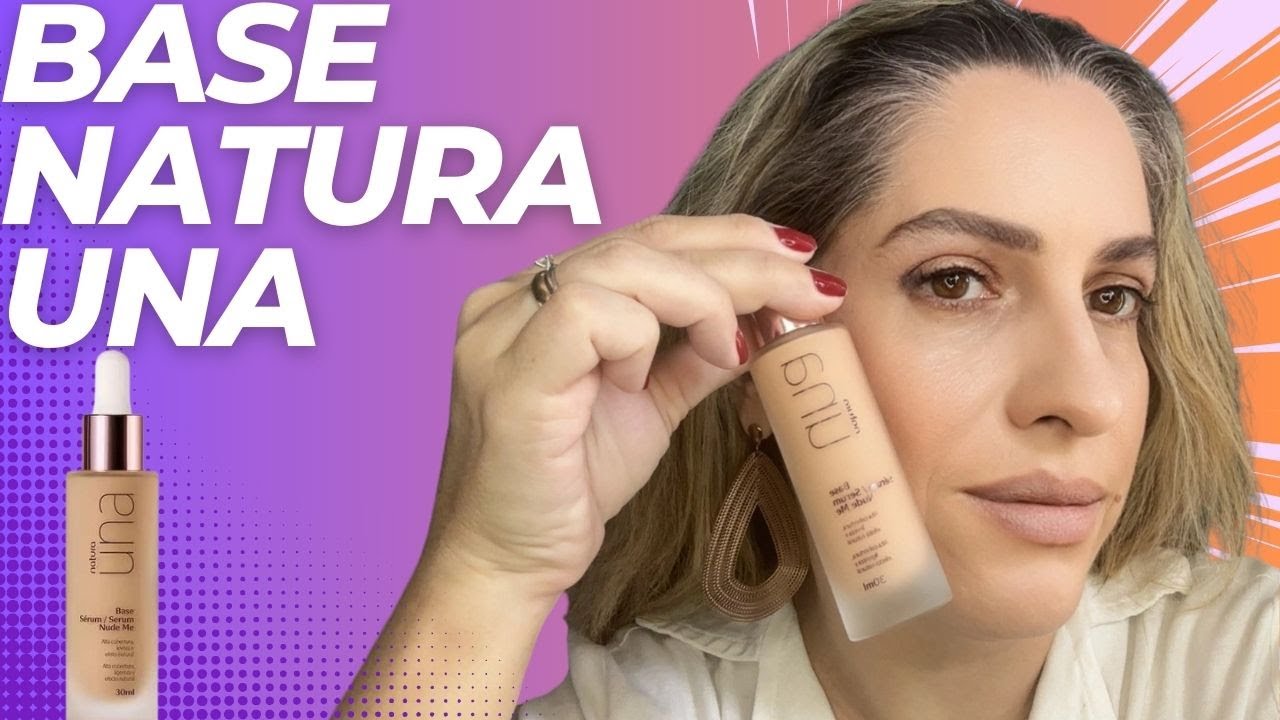 💗BASE NATURA UNA 🌟 #naturauna #base #maquiagem