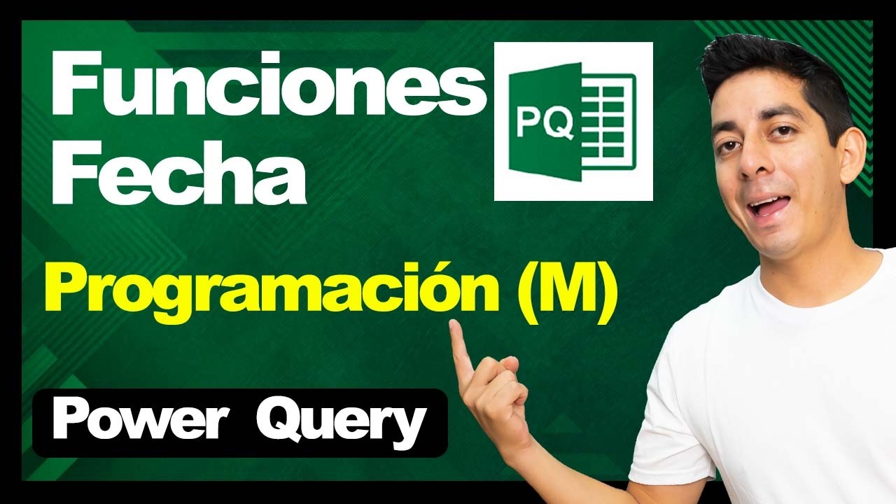 Power Query: Funciones de Fecha (Lenguaje M) | Excel | Clase 162