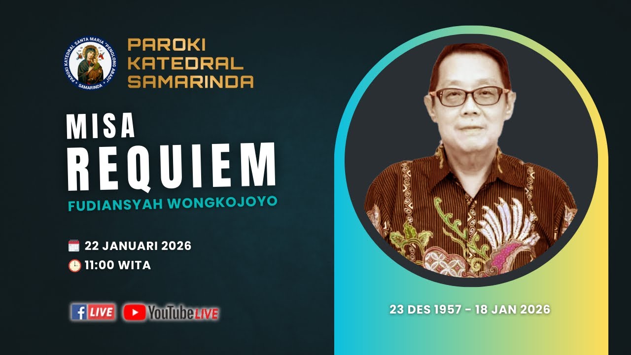 Misa Requiem Fudiansyah Wongkojoyo. Kamis, 22 Januari 2026, Jam 11:00 WITA.