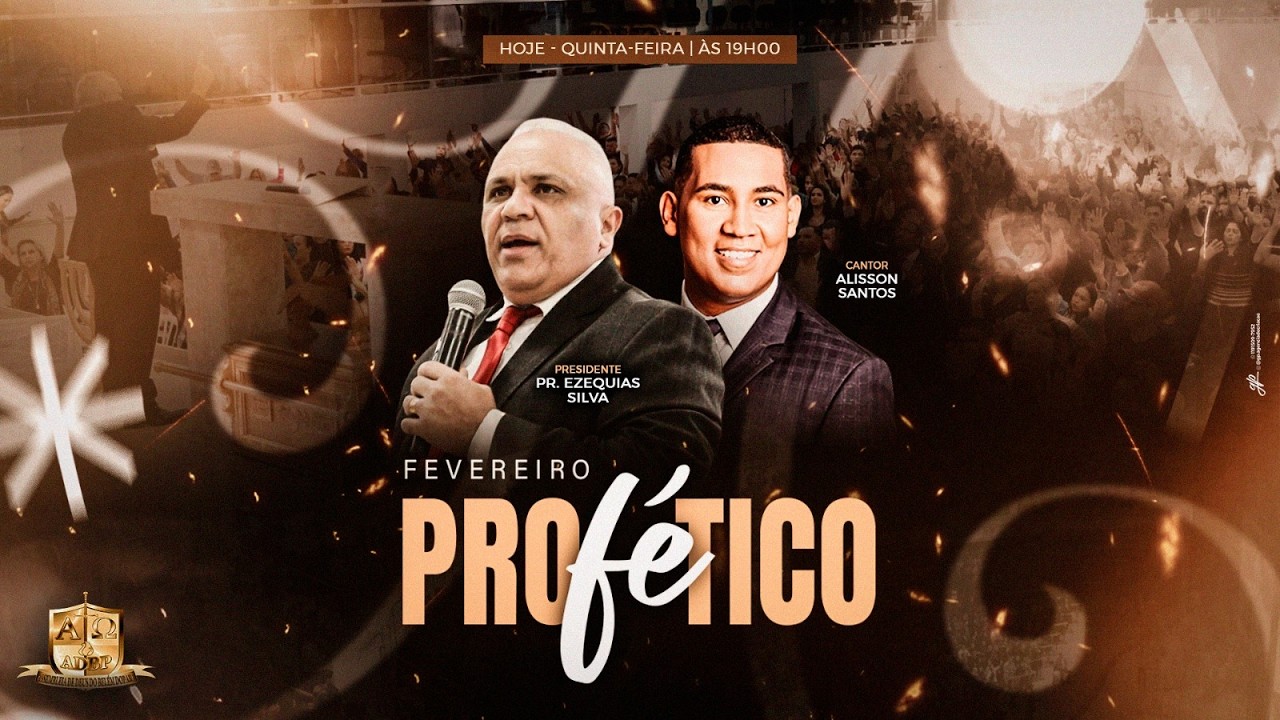 AO VIVO - FEVEREIRO PROFÉTICO COM PASTOR PRESIDENTE EZEQUIAS SILVA! 05/02/2026