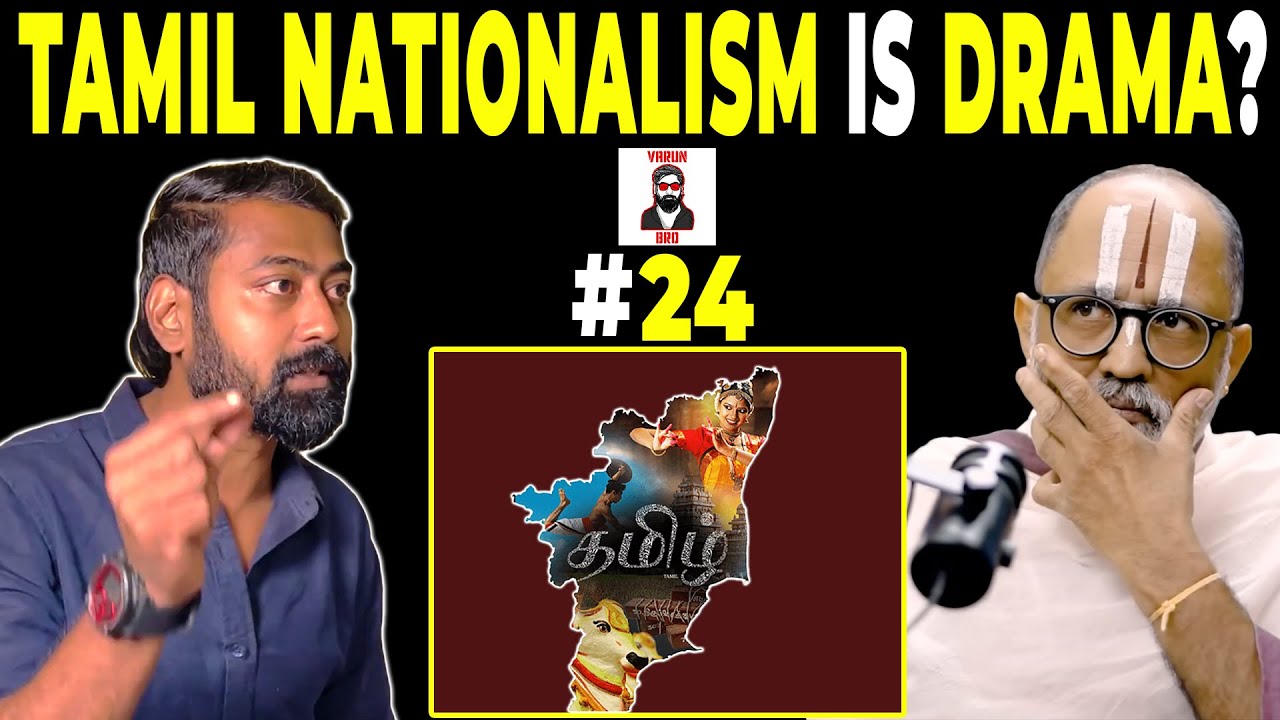 &ldquo;Is Tamil Nationalism Just a Political Game? | Varun Bro