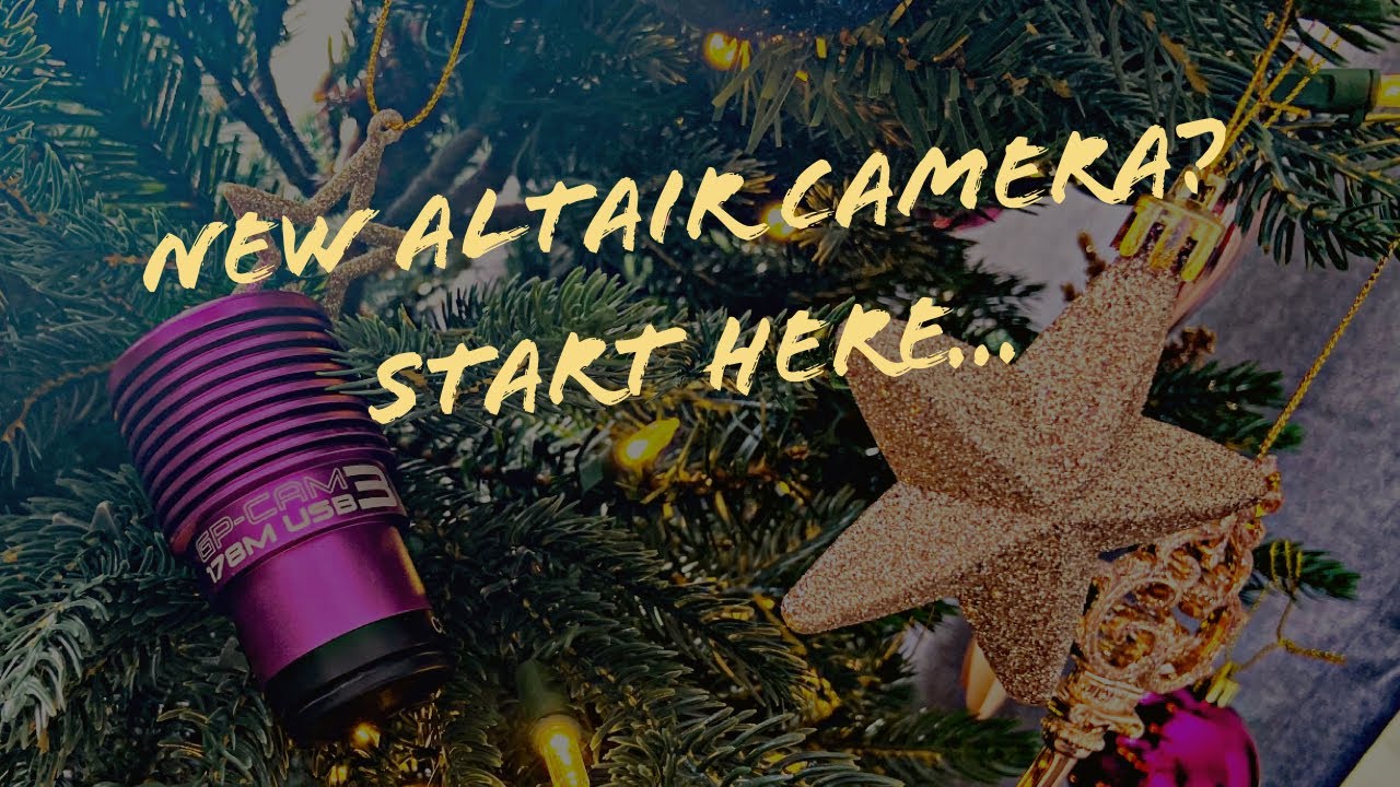 New Altair Camera? Start here...