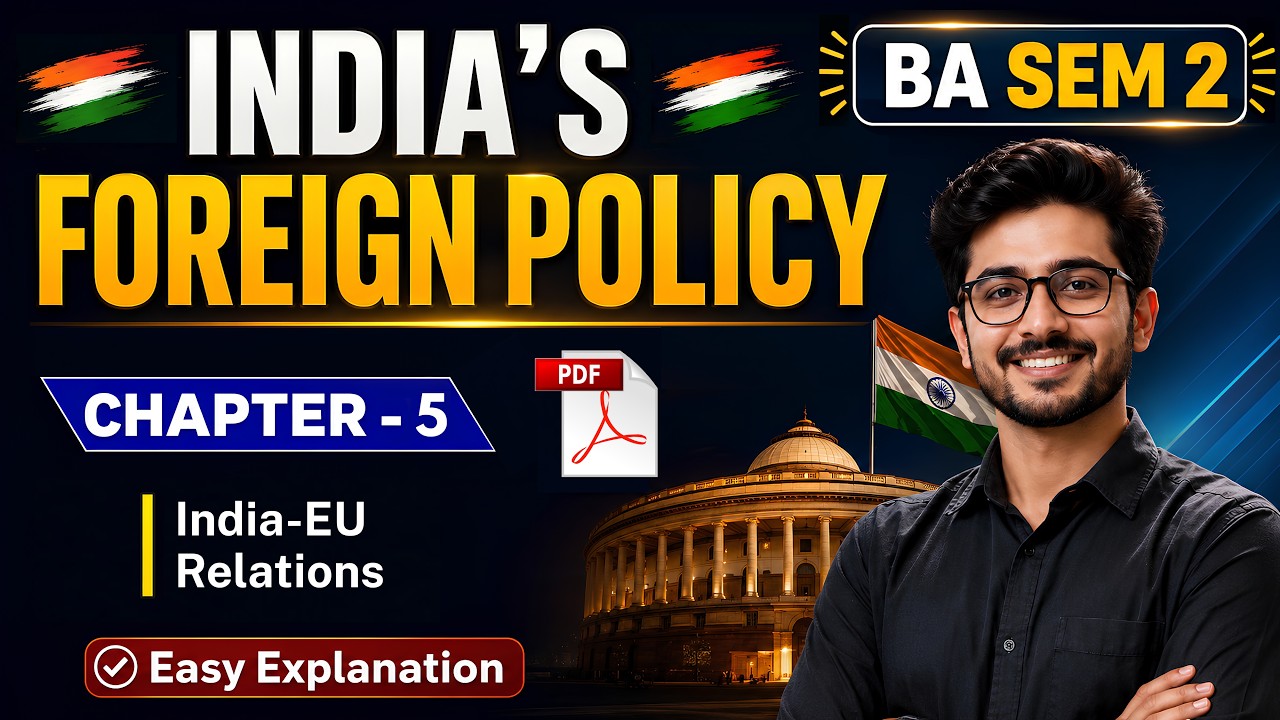 Chapter - 5 | India and European Union (EU) Relations | India's Foreign Policy | DU SOL NCWEB