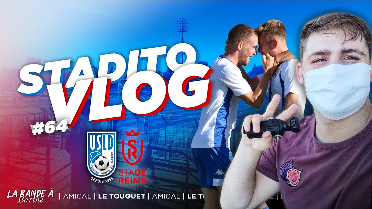 CRAQUAGE de REPRISE au Touquet ! | VLOG #64 - USL Dunkerque-Stade de Reims