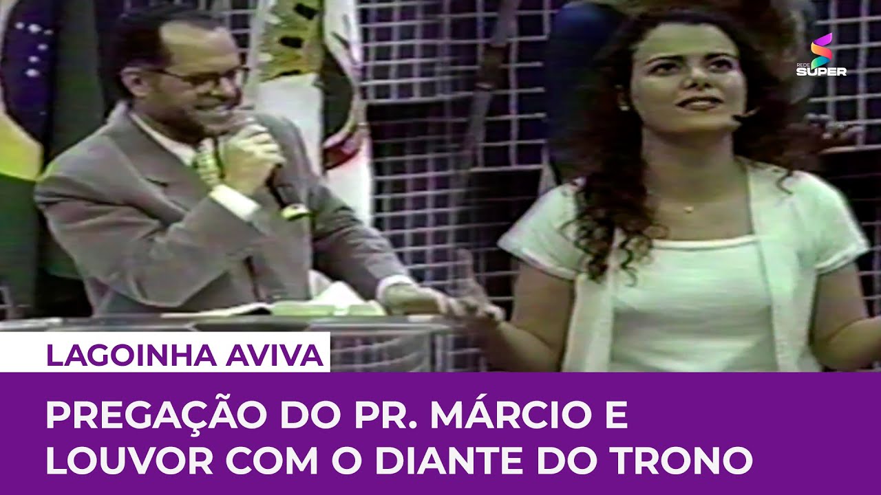Pregação do Pr. Márcio e louvor com o Diante do Trono em 1999 | LAGOINHA A AVIVA