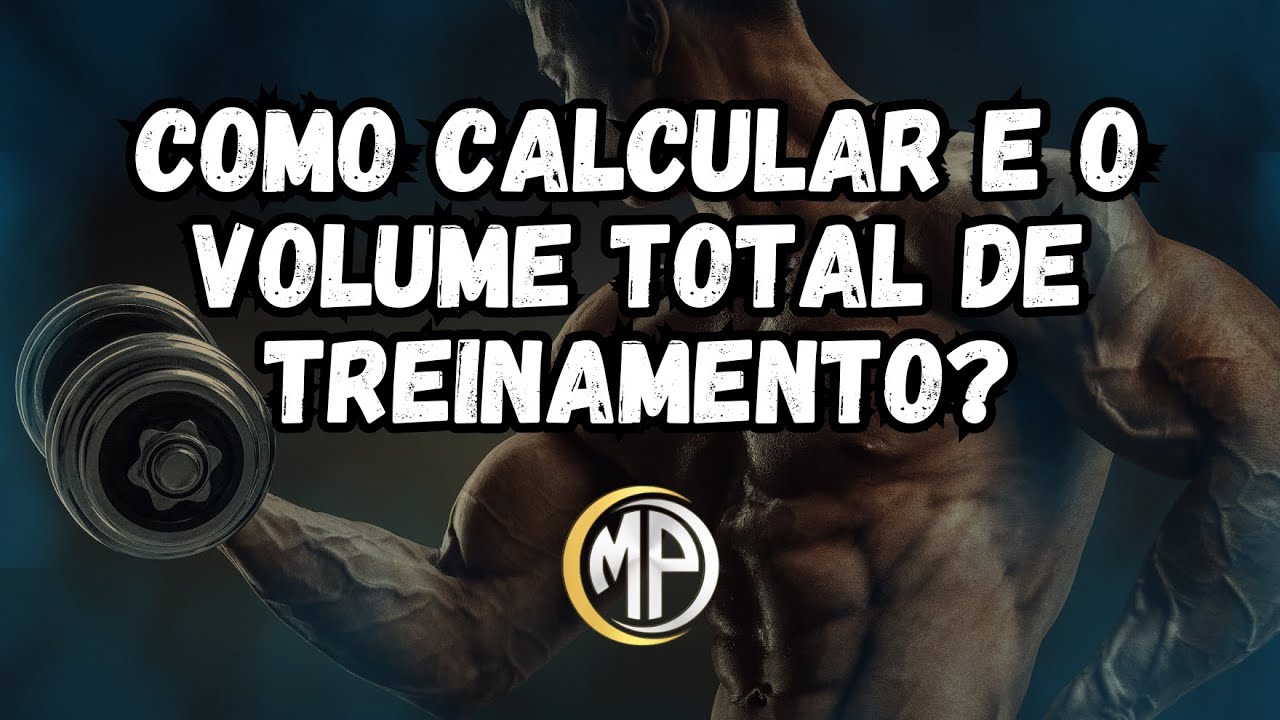 COMO CALCULAR O VOLUME LOAD NA MUSCULAÇÃO?