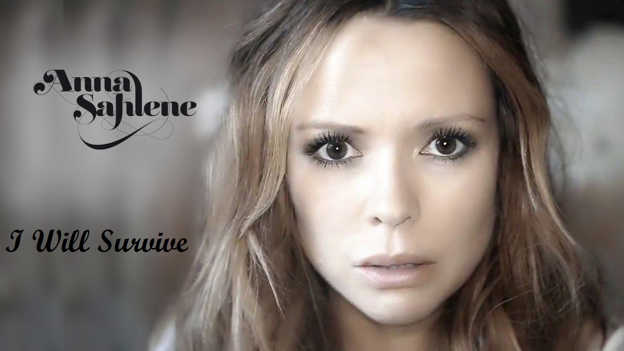 Anna Sahlene  -  I Will Survive