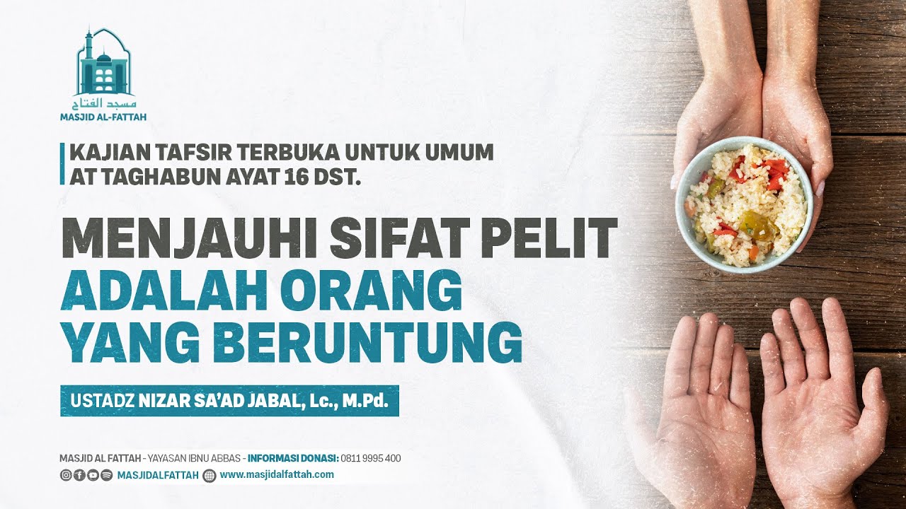 09. KAJIAN TAFSIR | MENJAUHI SIFAT PELIT ADALAH ORANG YANG BERUNTUNG | USTADZ NIZAR JABAL, Lc., MPd.