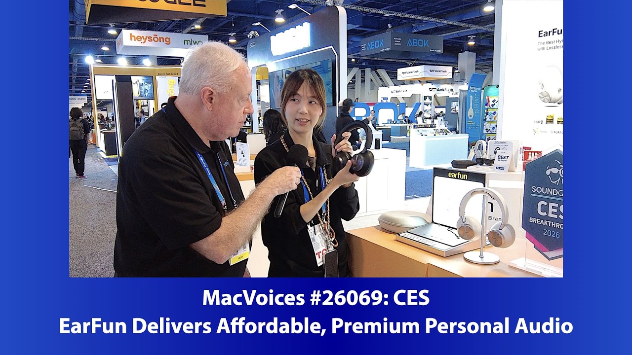MacVoices #26069: CES - EarFun Delivers Affordable Premium Personal Sound